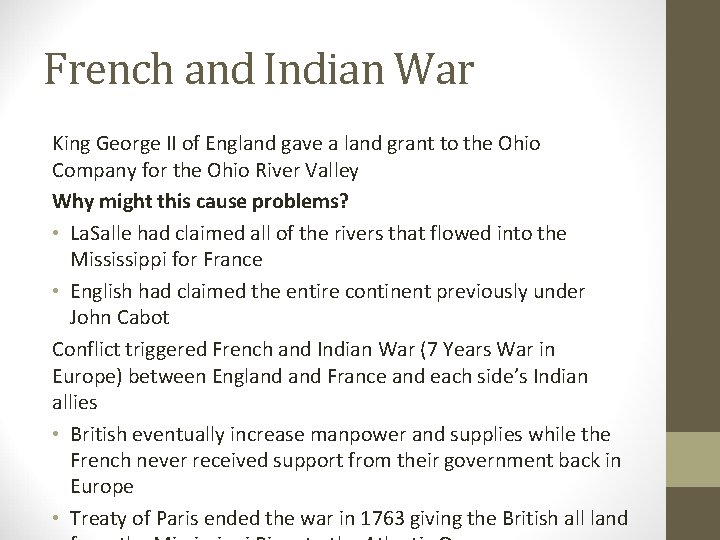 French and Indian War King George II of England gave a land grant to