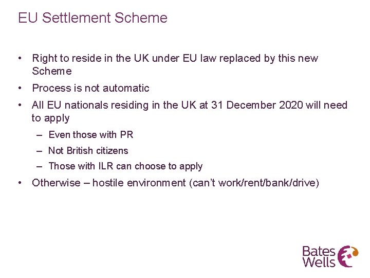 EU Settlement Scheme • Right to reside in the UK under EU law replaced