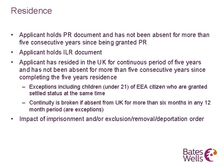 Residence • Applicant holds PR document and has not been absent for more than