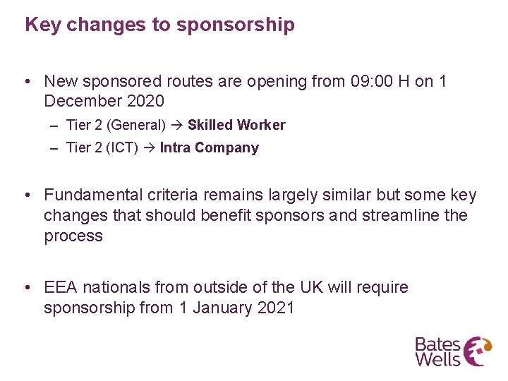 Key changes to sponsorship • New sponsored routes are opening from 09: 00 H