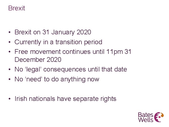 Brexit • Brexit on 31 January 2020 • Currently in a transition period •