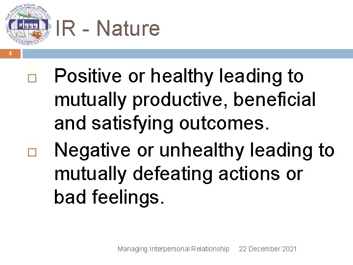 IR - Nature 4 Positive or healthy leading to mutually productive, beneficial and satisfying