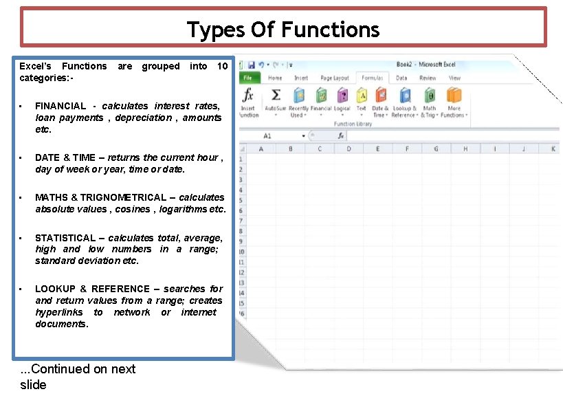 Types Of Functions Excel’s Functions categories: - are grouped into 10 • FINANCIAL - Types Of Functions Excel’s Functions categories: - are grouped into 10 • FINANCIAL -