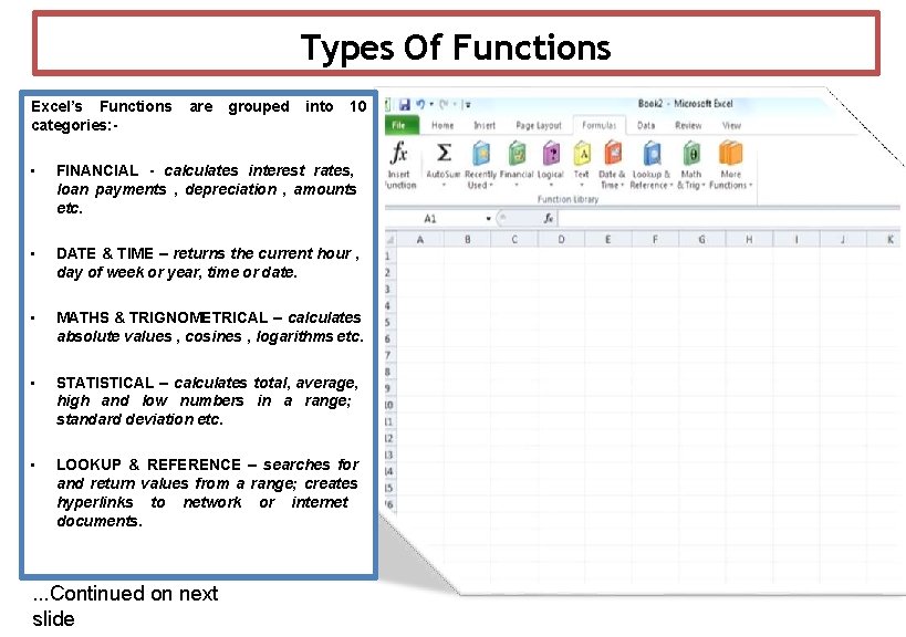 Types Of Functions Excel’s Functions categories: - are grouped into 10 • FINANCIAL -