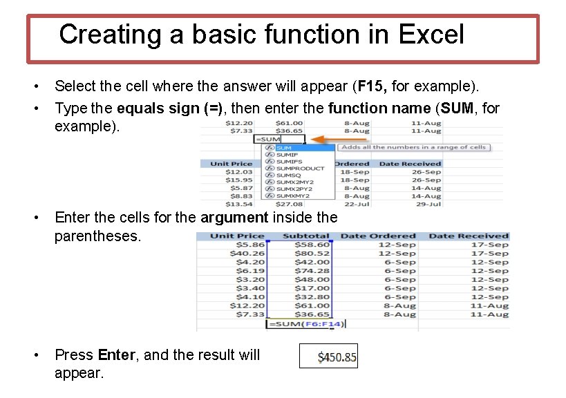 Creating a basic function in Excel • Select the cell where the answer will