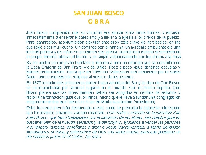 SAN JUAN BOSCO OBRA Juan Bosco comprendió que su vocación era ayudar a los