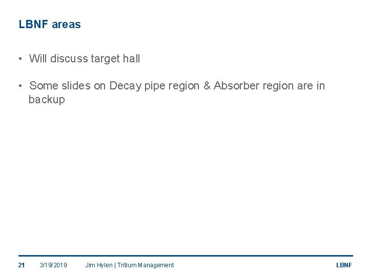 LBNF areas • Will discuss target hall • Some slides on Decay pipe region