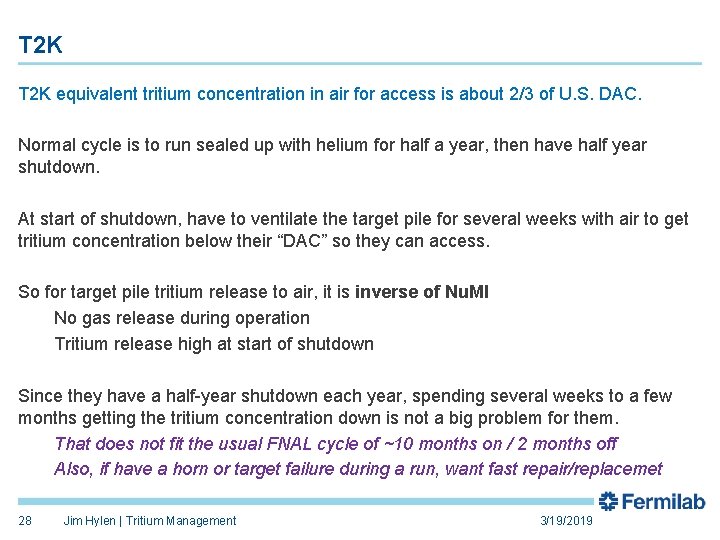 T 2 K equivalent tritium concentration in air for access is about 2/3 of