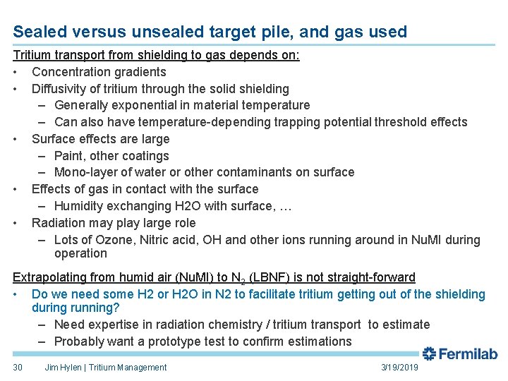 Sealed versus unsealed target pile, and gas used Tritium transport from shielding to gas