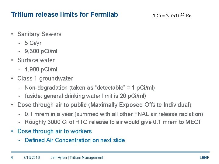 Tritium release limits for Fermilab 1 Ci = 3. 7 x 1010 Bq •