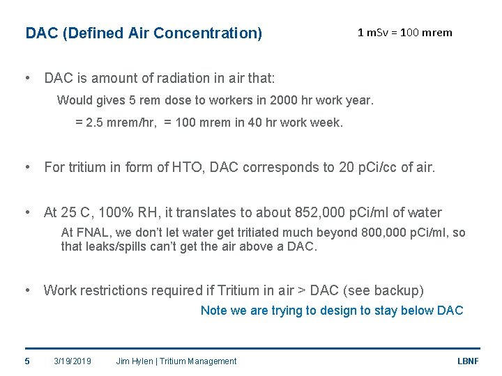 DAC (Defined Air Concentration) 1 m. Sv = 100 mrem • DAC is amount