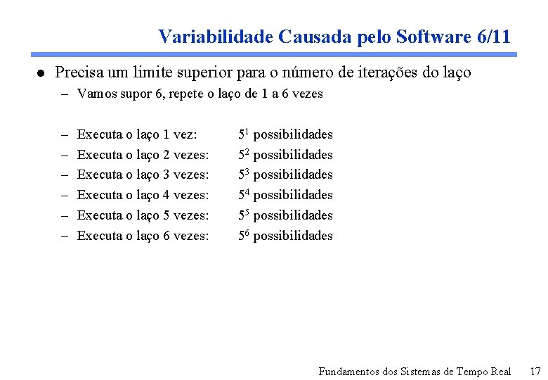 Variabilidade Causada pelo Software 6/11 l Precisa um limite superior para o número de