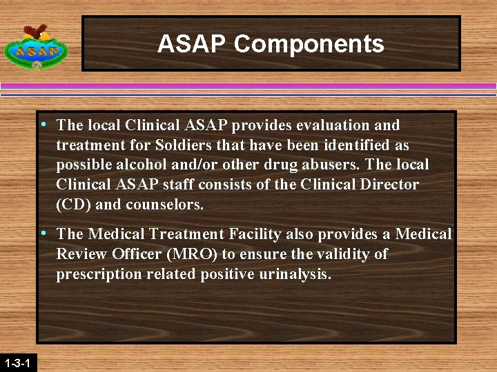ASAP Components 1 -3 -1 h The local Clinical ASAP provides evaluation and treatment