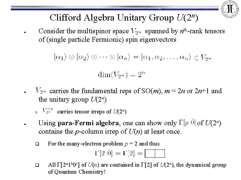 Clifford Algebra Unitary Group U(2 n) Consider the multispinor space spanned by nth-rank tensors