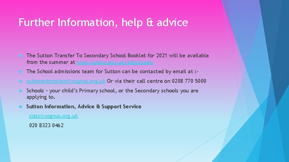 Further Information, help & advice The Sutton Transfer To Secondary School Booklet for 2021