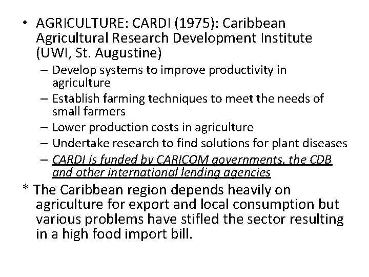  • AGRICULTURE: CARDI (1975): Caribbean Agricultural Research Development Institute (UWI, St. Augustine) –