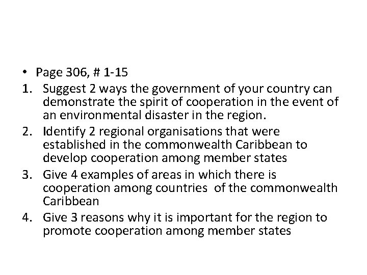  • Page 306, # 1 -15 1. Suggest 2 ways the government of