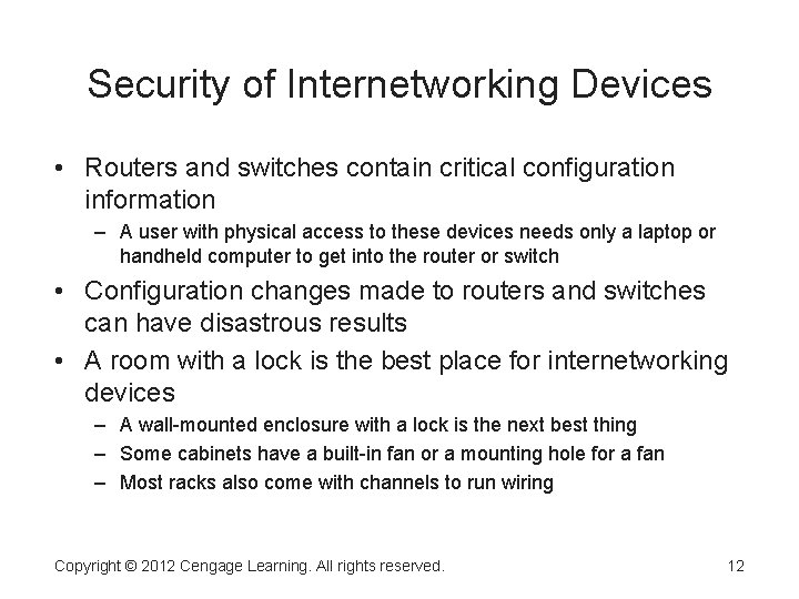 Security of Internetworking Devices • Routers and switches contain critical configuration information – A Security of Internetworking Devices • Routers and switches contain critical configuration information – A
