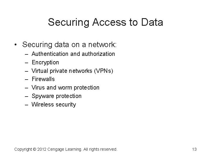 Securing Access to Data • Securing data on a network: – – – – Securing Access to Data • Securing data on a network: – – – –