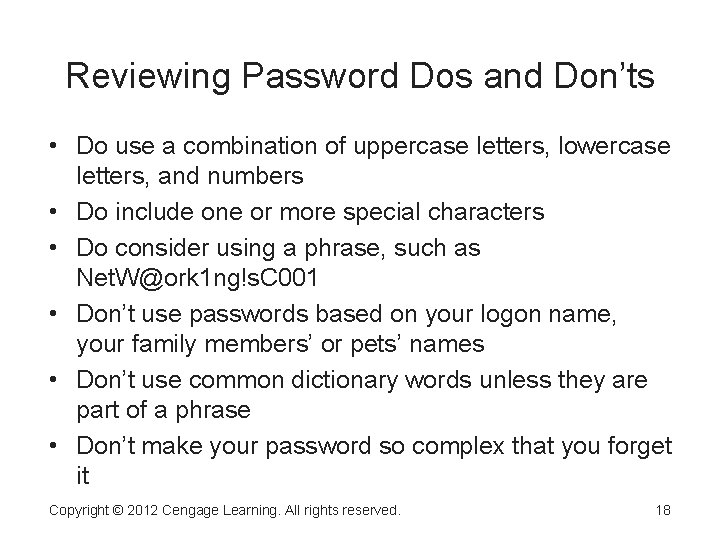 Reviewing Password Dos and Don’ts • Do use a combination of uppercase letters, lowercase Reviewing Password Dos and Don’ts • Do use a combination of uppercase letters, lowercase
