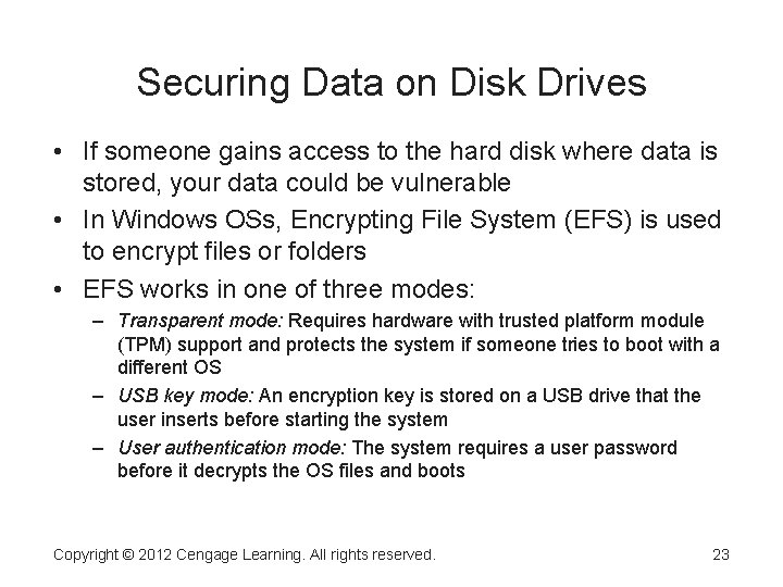 Securing Data on Disk Drives • If someone gains access to the hard disk Securing Data on Disk Drives • If someone gains access to the hard disk