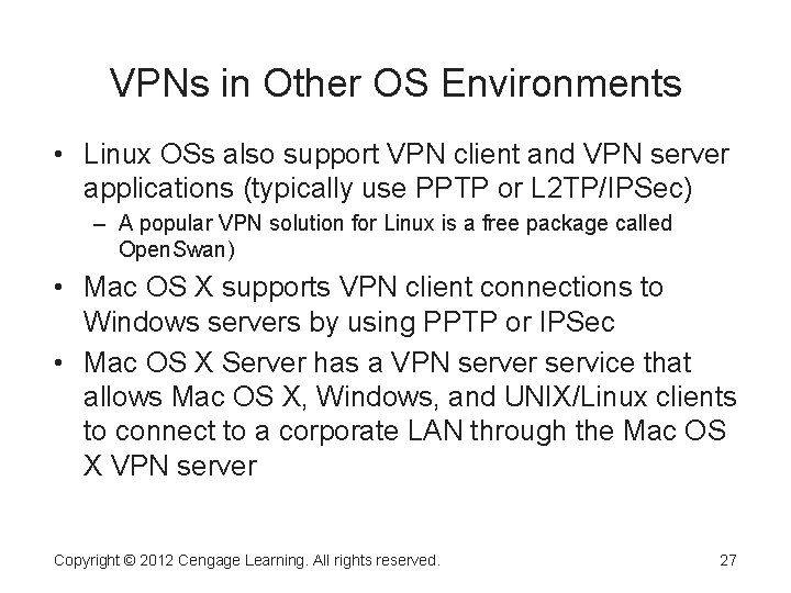 VPNs in Other OS Environments • Linux OSs also support VPN client and VPN VPNs in Other OS Environments • Linux OSs also support VPN client and VPN