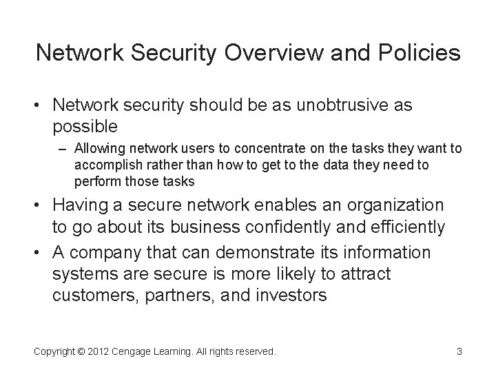 Network Security Overview and Policies • Network security should be as unobtrusive as possible Network Security Overview and Policies • Network security should be as unobtrusive as possible