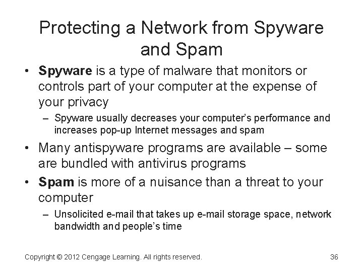 Protecting a Network from Spyware and Spam • Spyware is a type of malware Protecting a Network from Spyware and Spam • Spyware is a type of malware