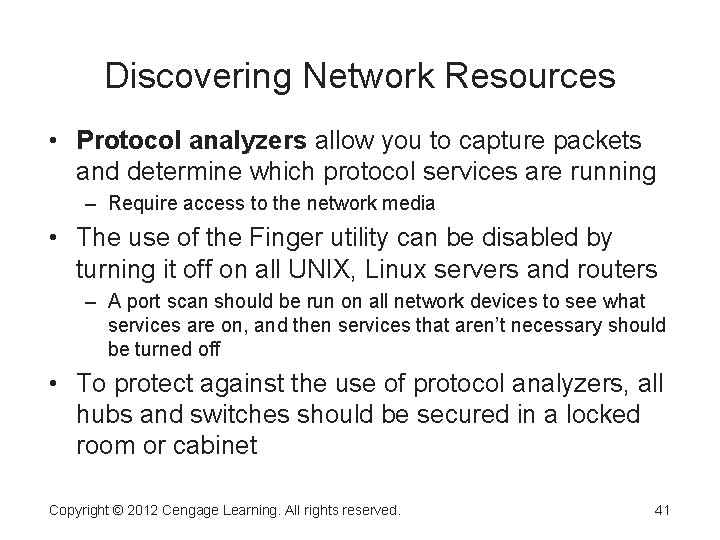 Discovering Network Resources • Protocol analyzers allow you to capture packets and determine which Discovering Network Resources • Protocol analyzers allow you to capture packets and determine which