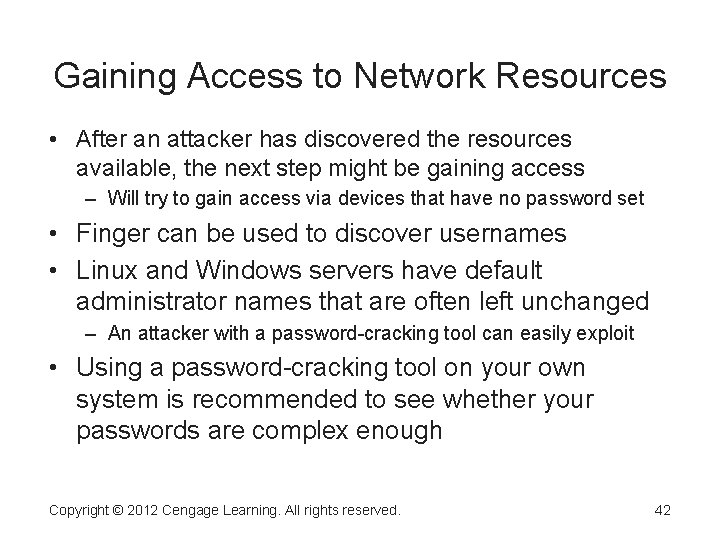 Gaining Access to Network Resources • After an attacker has discovered the resources available, Gaining Access to Network Resources • After an attacker has discovered the resources available,