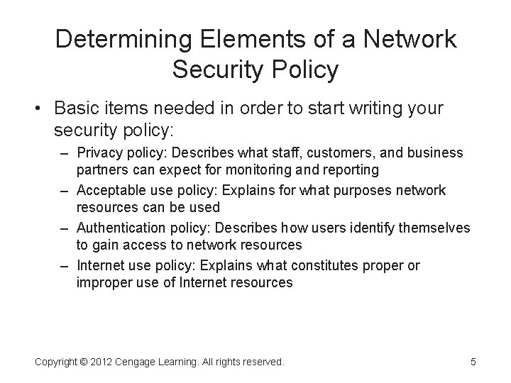 Determining Elements of a Network Security Policy • Basic items needed in order to Determining Elements of a Network Security Policy • Basic items needed in order to