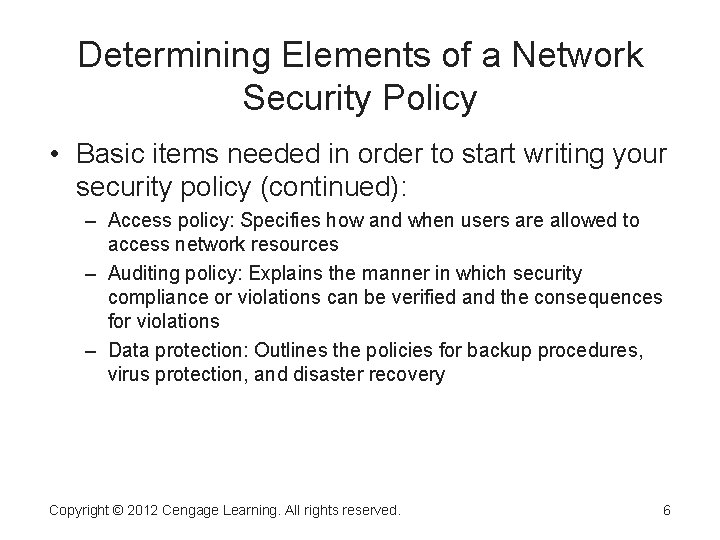 Determining Elements of a Network Security Policy • Basic items needed in order to Determining Elements of a Network Security Policy • Basic items needed in order to