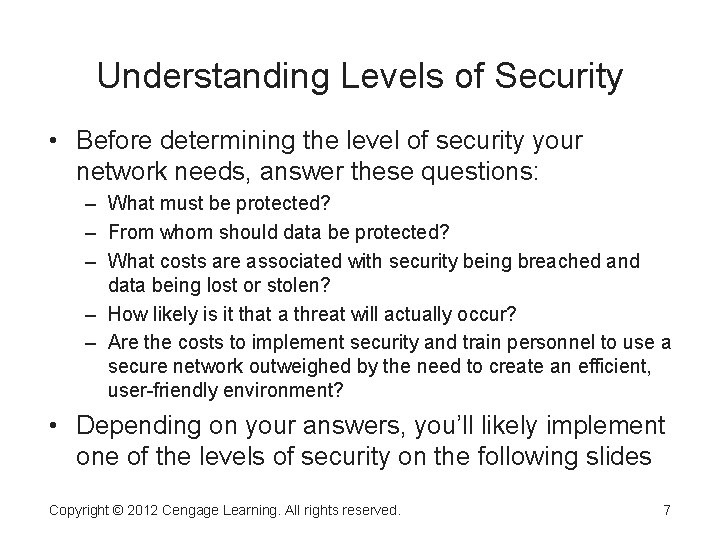 Understanding Levels of Security • Before determining the level of security your network needs, Understanding Levels of Security • Before determining the level of security your network needs,