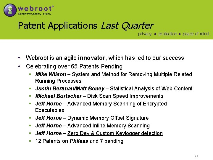 Patent Applications Last Quarter privacy ● protection ● peace of mind • Webroot is
