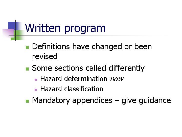 Written program n n Definitions have changed or been revised Some sections called differently