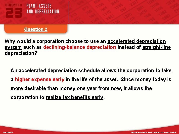 Question 2 Why would a corporation choose to use an accelerated depreciation system such