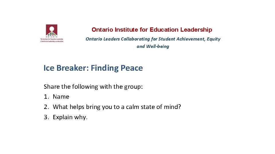 Ontario Institute for Education Leadership Ontario Leaders Collaborating for Student Achievement, Equity and Well-being