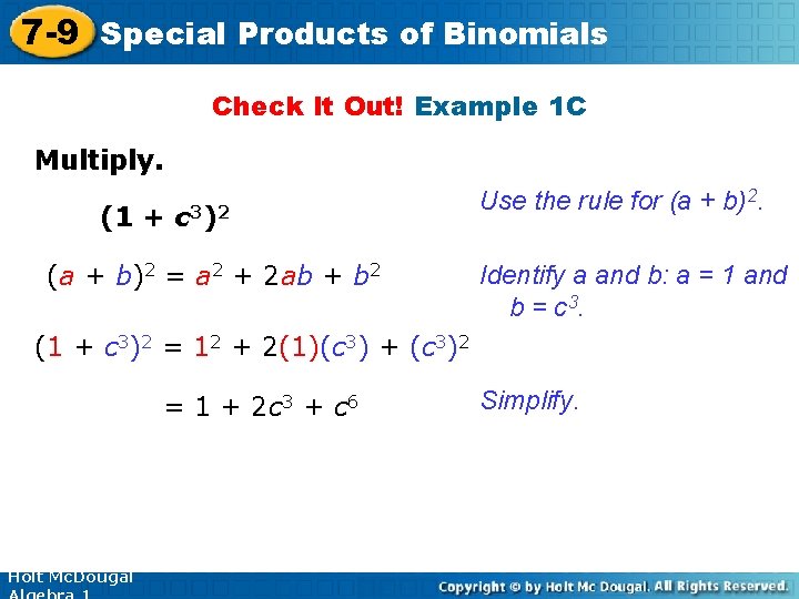 7 -9 Special Products of Binomials Check It Out! Example 1 C Multiply. (1