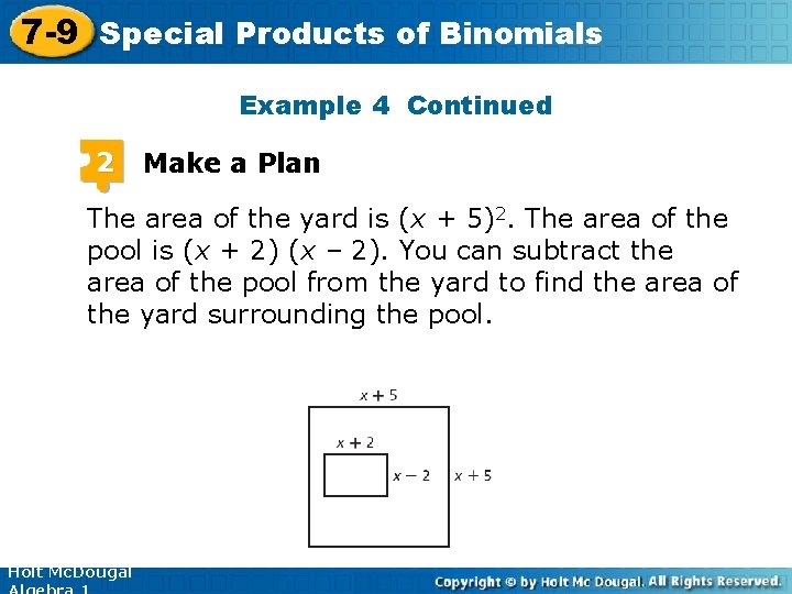 7 -9 Special Products of Binomials Example 4 Continued 2 Make a Plan The