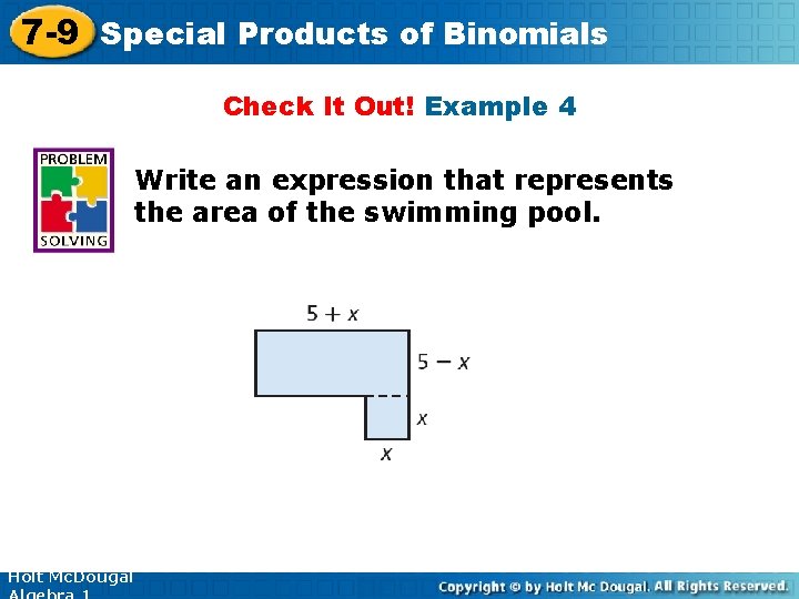 7 -9 Special Products of Binomials Check It Out! Example 4 Write an expression