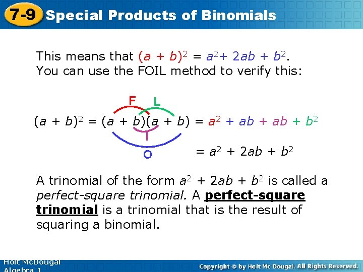 7 -9 Special Products of Binomials This means that (a + b)2 = a