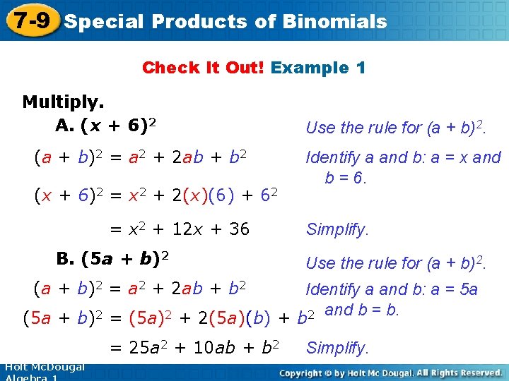 7 -9 Special Products of Binomials Check It Out! Example 1 Multiply. A. (x