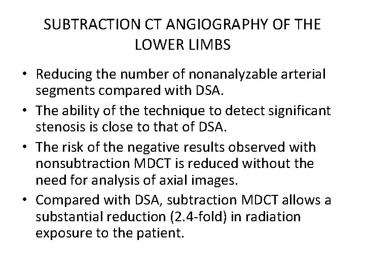 SUBTRACTION CT ANGIOGRAPHY OF THE LOWER LIMBS • Reducing the number of nonanalyzable arterial