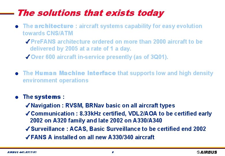 The solutions that exists today l l l The architecture : aircraft systems capability