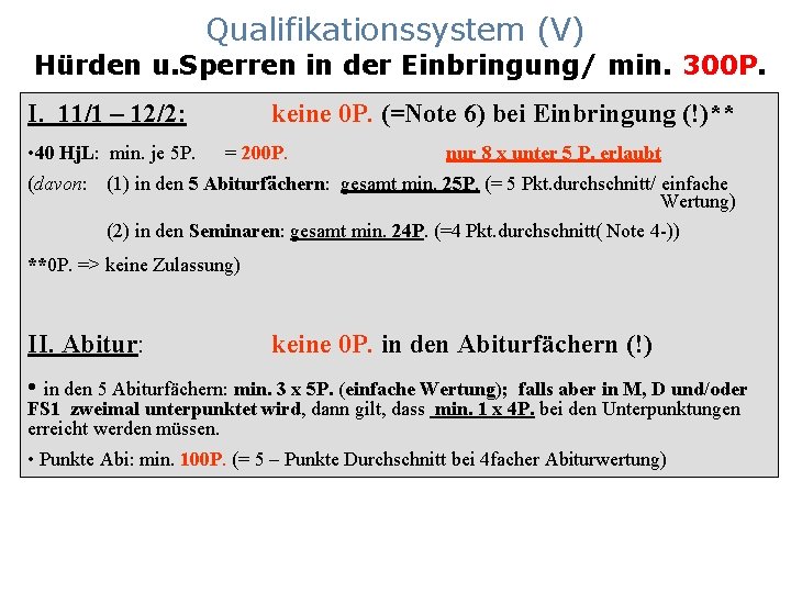 Qualifikationssystem (V) Hürden u. Sperren in der Einbringung/ min. 300 P. I. 11/1 –