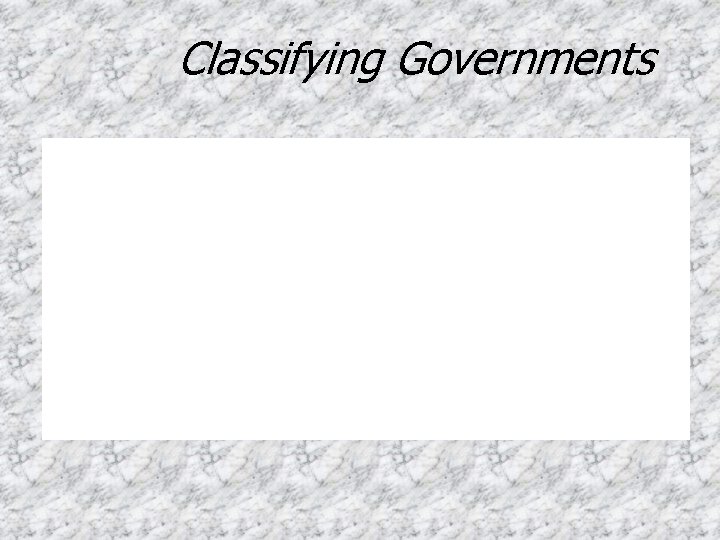 Classifying Governments 