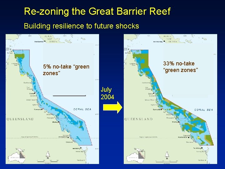 Re-zoning the Great Barrier Reef Building resilience to future shocks 33% no-take “green zones”