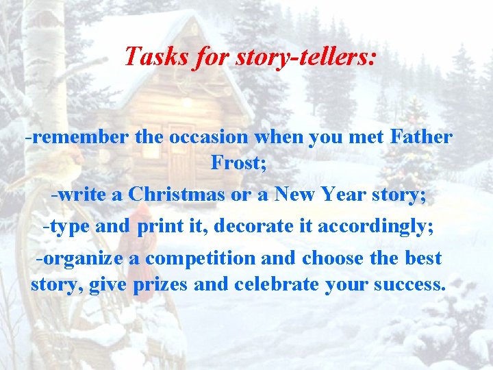 Tasks for story-tellers: -remember the occasion when you met Father Frost; -write a Christmas