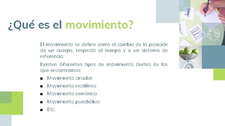 ¿Qué es el movimiento? El movimiento se define como el cambio de la posición