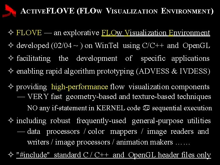 ACTIVEFLOVE (FLOW VISUALIZATION ENVIRONMENT) FLOVE — an explorative FLOw Visualization Environment developed (02/04 ~